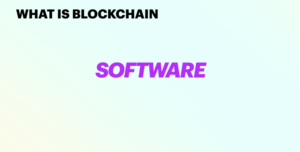 What is blockchain - a software